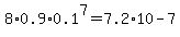 8%2A0.9%2A0.1%5E7=7.2%2A10-7