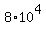8%2A10%5E4