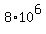 8%2A10%5E6