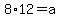 8%2A12=a