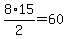 8%2A15%2F2=60