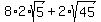 8%2A2%2Asqrt%285%29+%2B+2%2Asqrt%2845%29