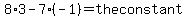 8%2A3-7%2A%28-1%29=theconstant
