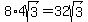 \"8%2A4sqrt%283%29+=+32sqrt%283%29+\"