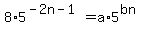 8%2A5%5E%28-2n-1%29+=+a%2A5%5E%28bn%29