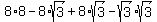 8%2A8-8%2Asqrt%28+3%29%2B8%2Asqrt%28+3%29-sqrt%28+3%29sqrt%28+3%29