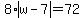 8%2Aabs%28w-7%29=72