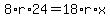 8%2Ar%2A24=18%2Ar%2Ax