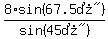 8%2Asin%28%2267.5%B0%22%29%2Fsin%28%2245%B0%22%29