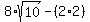 8%2Asqrt%2810%29-%282%2A2%29