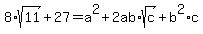 8%2Asqrt%2811%29%2B27+=+a%5E2%2B2ab%2Asqrt%28c%29%2Bb%5E2%2Ac