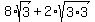 8%2Asqrt%283%29%2B2%2Asqrt%283%2A3%29