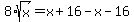 8%2Asqrt%28x%29=x%2B16-x-16