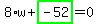 8%2Aw%2Bhighlight_green%28+-52+%29=0