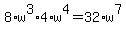 8%2Aw%5E3%2A4%2Aw%5E4+=+32%2Aw%5E7