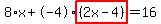 8%2Ax%2B-4%2Ahighlight%28%282x-4%29%29=16