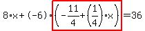 8%2Ax%2B-6%2Ahighlight%28%28-11%2F4%2B%281%2F4%29%2Ax%29%29=36