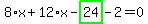 8%2Ax%2B12%2Ax-highlight_green%28+24+%29-2=0