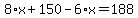 8%2Ax%2B150-6%2Ax=188