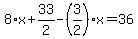 8%2Ax%2B33%2F2-%283%2F2%29%2Ax=36