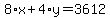 8%2Ax%2B4%2Ay=3612