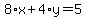 8%2Ax%2B4%2Ay=5
