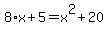 8%2Ax%2B5+=+x%5E2%2B20