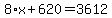 8%2Ax%2B620=3612