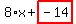 8%2Ax%2Bhighlight_red%28+-14+%29