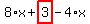 8%2Ax%2Bhighlight_red%28+3+%29-4%2Ax