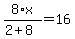 8%2Ax%2F%282%2B8%29=16