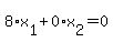 8%2Ax%5B1%5D%2B0%2Ax%5B2%5D=0