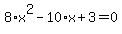 8%2Ax%5E2-10%2Ax%2B3=0