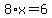 8%2Ax+=+6