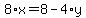 8%2Ax+=+8+-+4%2Ay
