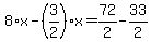 8%2Ax-%283%2F2%29%2Ax=72%2F2-33%2F2