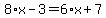8%2Ax-3=6%2Ax%2B7