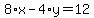 8%2Ax-4%2Ay=12