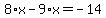 8%2Ax-9%2Ax=-14