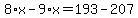 8%2Ax-9%2Ax=193-207