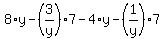 8%2Ay-%283%2Fy%29%2A7-4%2Ay-%281%2Fy%29%2A7