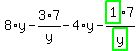 8%2Ay-3%2Fy%2A7-4%2Ay-highlight_green%28+1+%29%2Fhighlight_green%28+y+%29%2A7