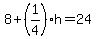 8%2B%281%2F4%29h=24