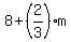 8%2B%282%2F3%29m