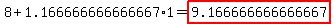 8%2B1.166666666666667%2A1=highlight%289.166666666666667%29