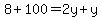 8%2B100=2y%2By