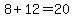 8%2B12=20