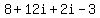 8%2B12i%2B2i-3