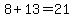 8%2B13=21