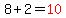 8%2B2=red%2810%29